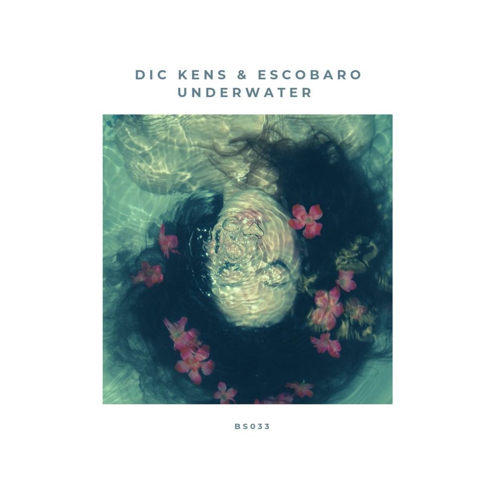 Dic Kens & Escobaro - Underwater [BS033]